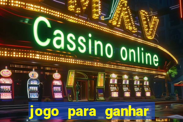 jogo para ganhar dinheiro sem depositar dinheiro